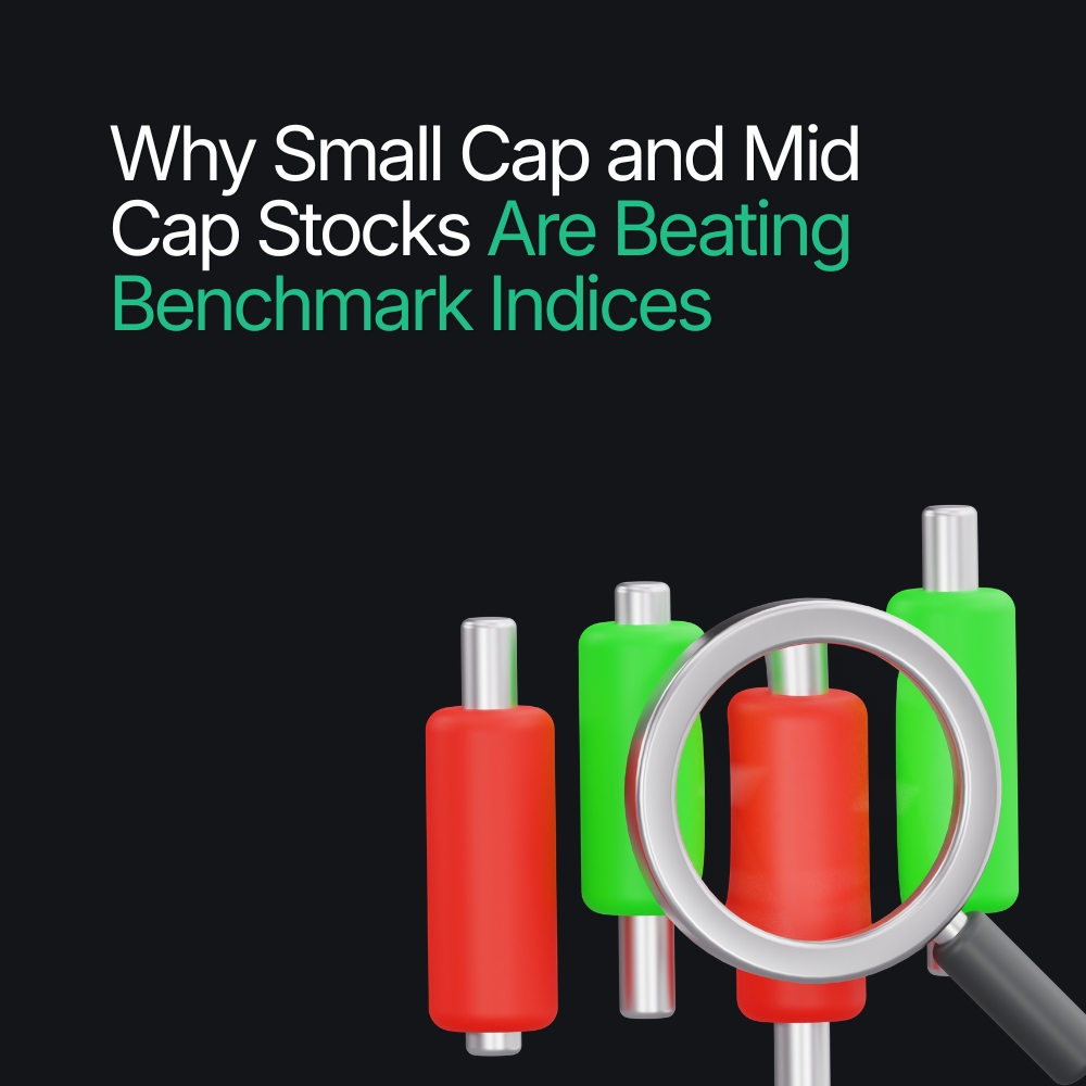 Why Small Cap and Mid Cap Stocks Are Beating Benchmark Indices